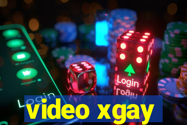 video xgay